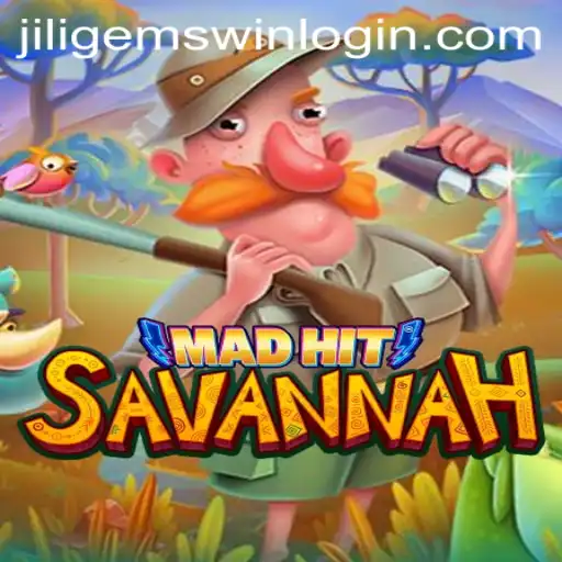 Explore the Dynamic World of MadHitSavannah with JILIGems.COM